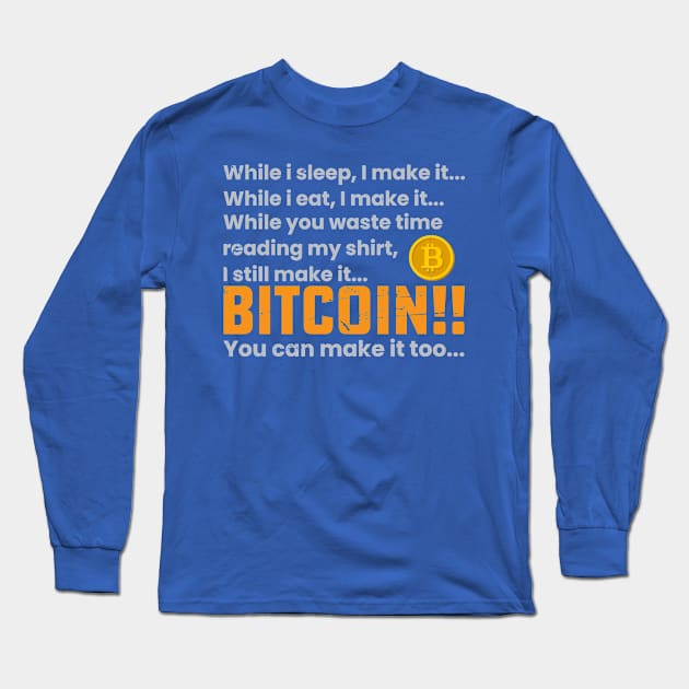 Bitcoin Passive Income Long Sleeve T-Shirt by satoshirebel